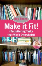 Today is Day Three of the Decluttering Club